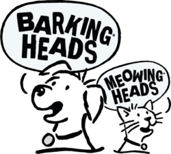 Barking & Meowing Heads